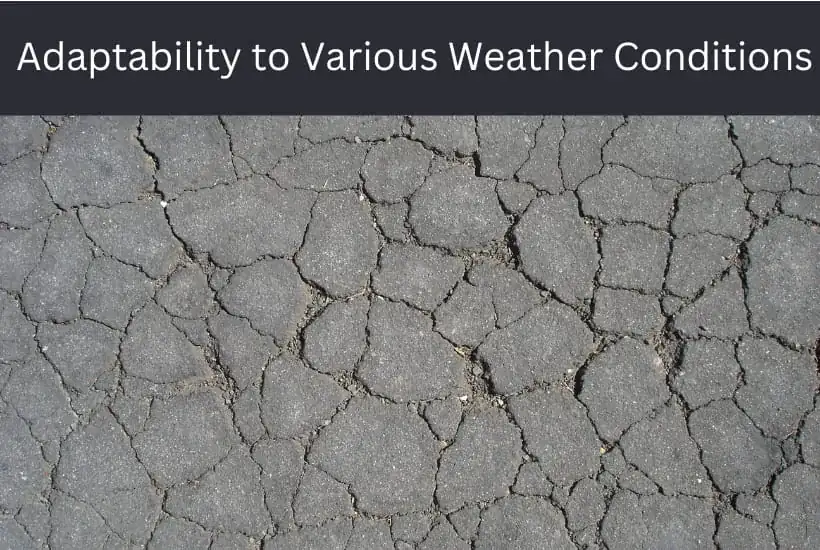 Adaptability to Various Weather Conditions