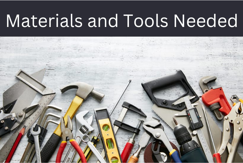 Materials and Tools Needed