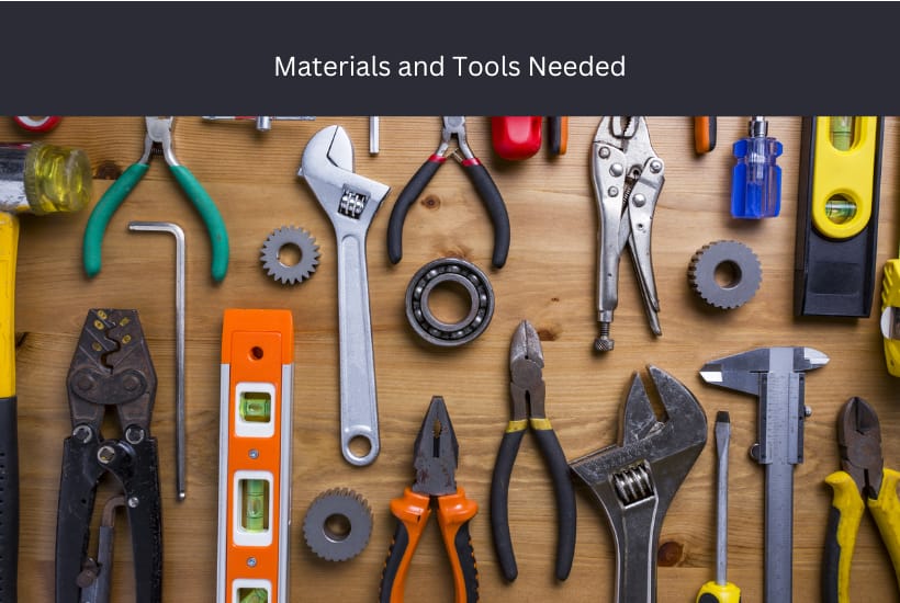 Materials and Tools Needed