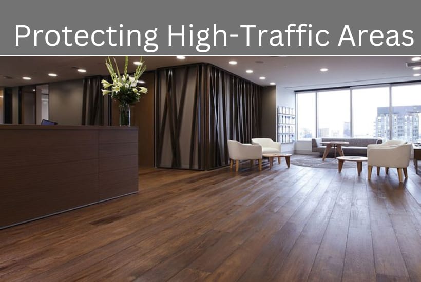Protecting High-Traffic Areas
