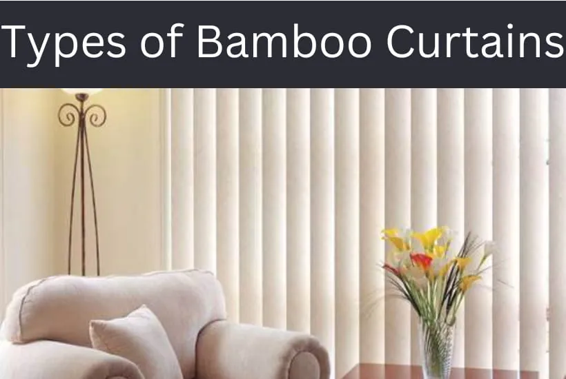 Types of Bamboo Curtains