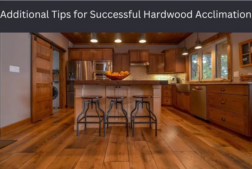 additional tips for successful hardwood acclimation